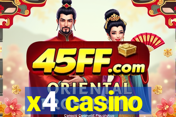 x4 casino